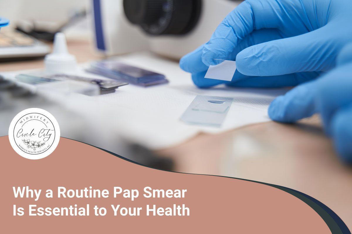 Why A Routine Pap Smear Is Essential To Your Health